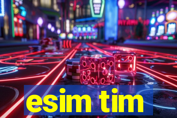 esim tim